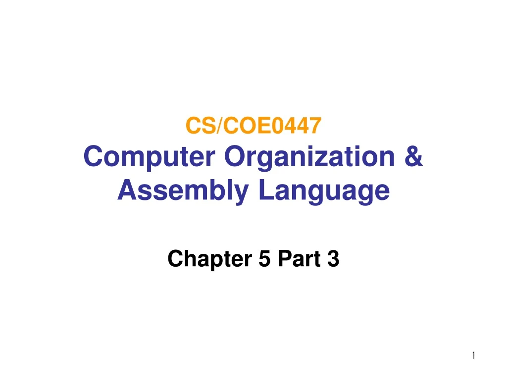 cs coe0447 computer organization assembly language