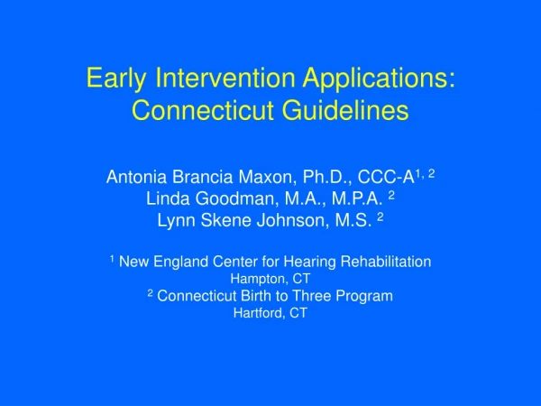 Early Intervention Applications:  Connecticut Guidelines