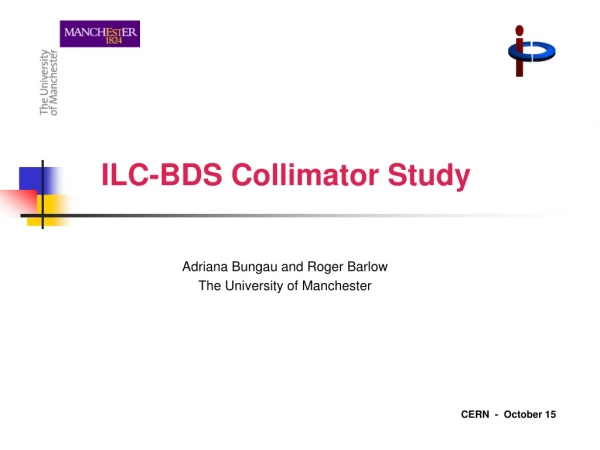 ILC-BDS Collimator Study