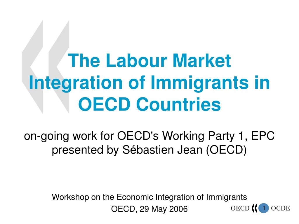 the labour market integration of immigrants in oecd countries