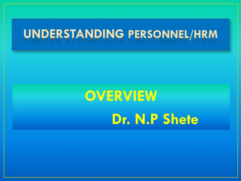 overview dr n p shete