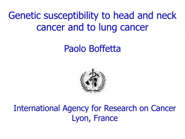 Genetic susceptibility to head and neck cancer and to lung cancer