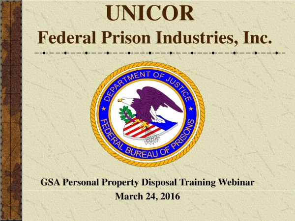 UNICOR  Federal Prison Industries, Inc.