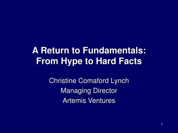 A Return to Fundamentals:  From Hype to Hard Facts