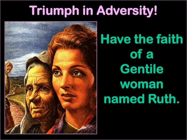 Triumph in Adversity!