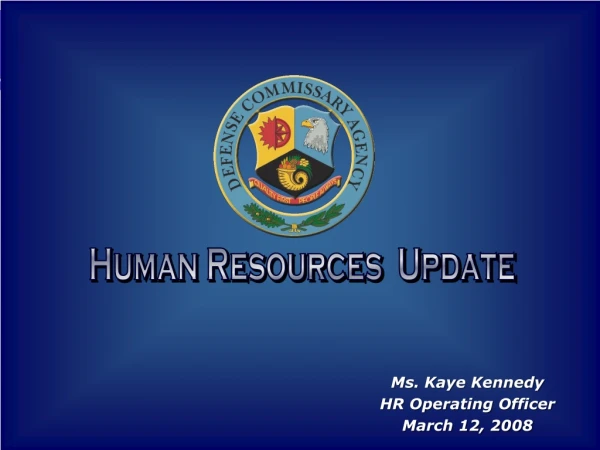 Ms. Kaye Kennedy HR Operating Officer March 12, 2008