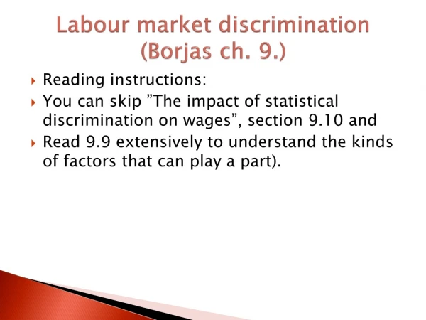 Labour market  discrimination ( Borjas ch . 9.)