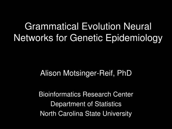 Grammatical Evolution Neural Networks for Genetic Epidemiology