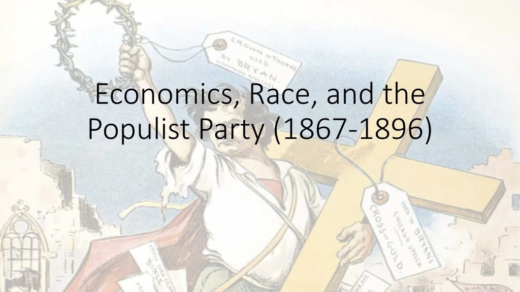 economics race and the populist party 1867 1896