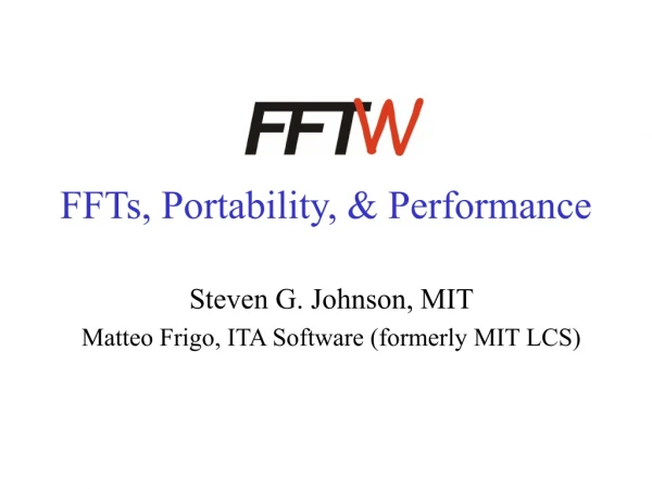 FFTs, Portability, &amp; Performance