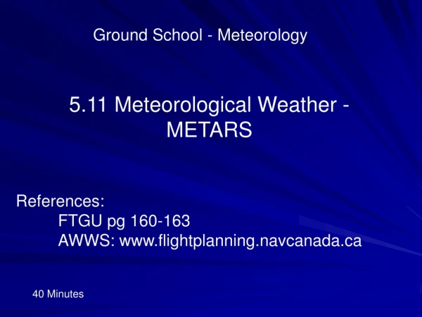 5.11 Meteorological Weather - METARS