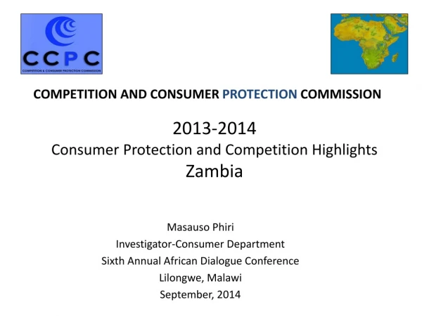 2013-2014  Consumer Protection and Competition Highlights Zambia