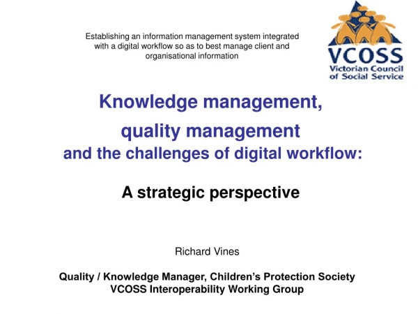Knowledge management,  quality management  and the challenges of digital workflow: