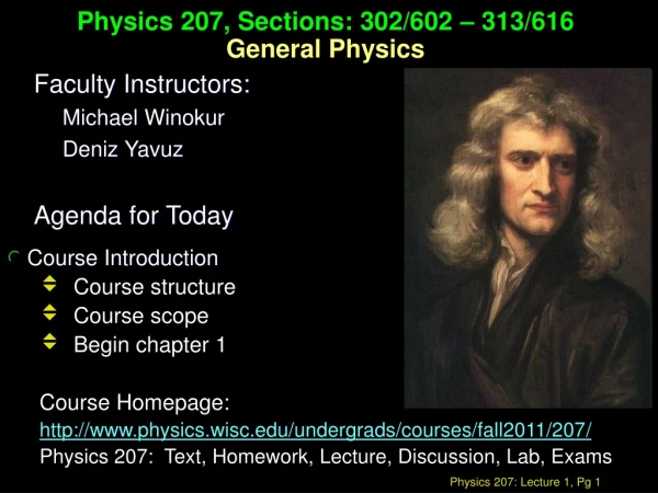 Physics 207, Sections: 302/602 – 313/616 General Physics
