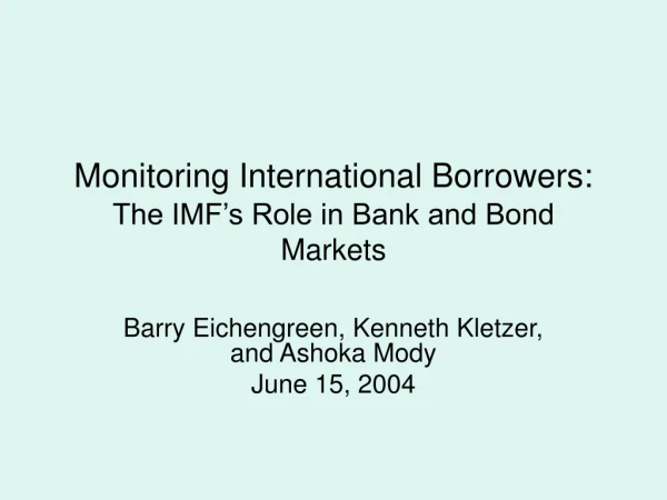 Monitoring International Borrowers: The IMF’s Role in Bank and Bond Markets