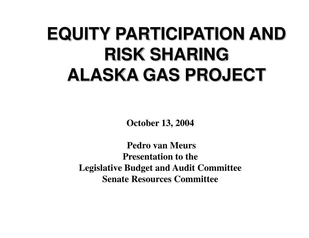equity participation and risk sharing alaska gas project