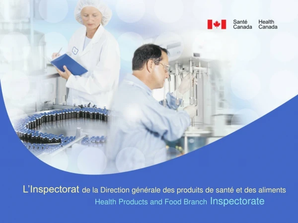 L’Inspectorat de la Direction générale des produits de santé et des aliments