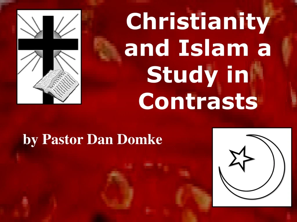 christianity and islam a study in contrasts