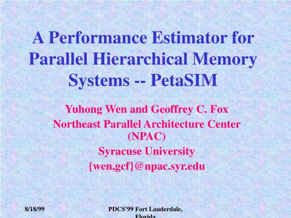 A Performance Estimator for Parallel Hierarchical Memory Systems -- PetaSIM