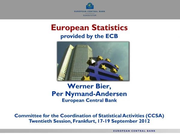 European Statistics provided by the ECB