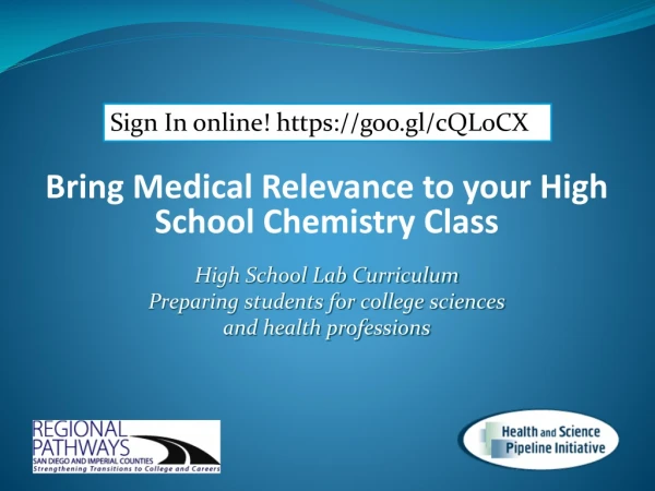 Bring Medical Relevance to your High School Chemistry Class High School Lab Curriculum