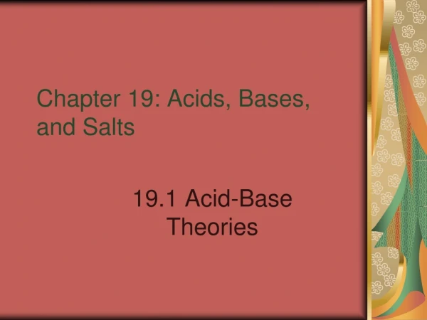 Chapter 19: Acids, Bases, and Salts