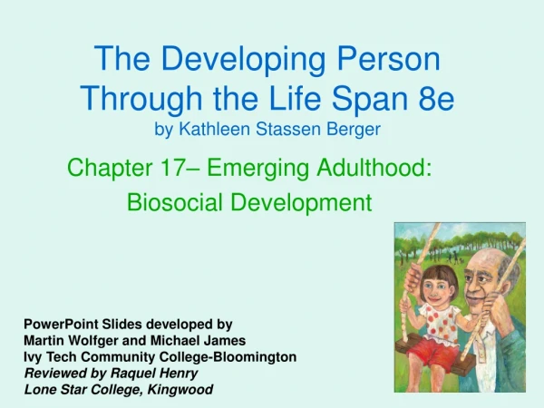 The Developing Person Through the Life Span 8e  by Kathleen Stassen Berger