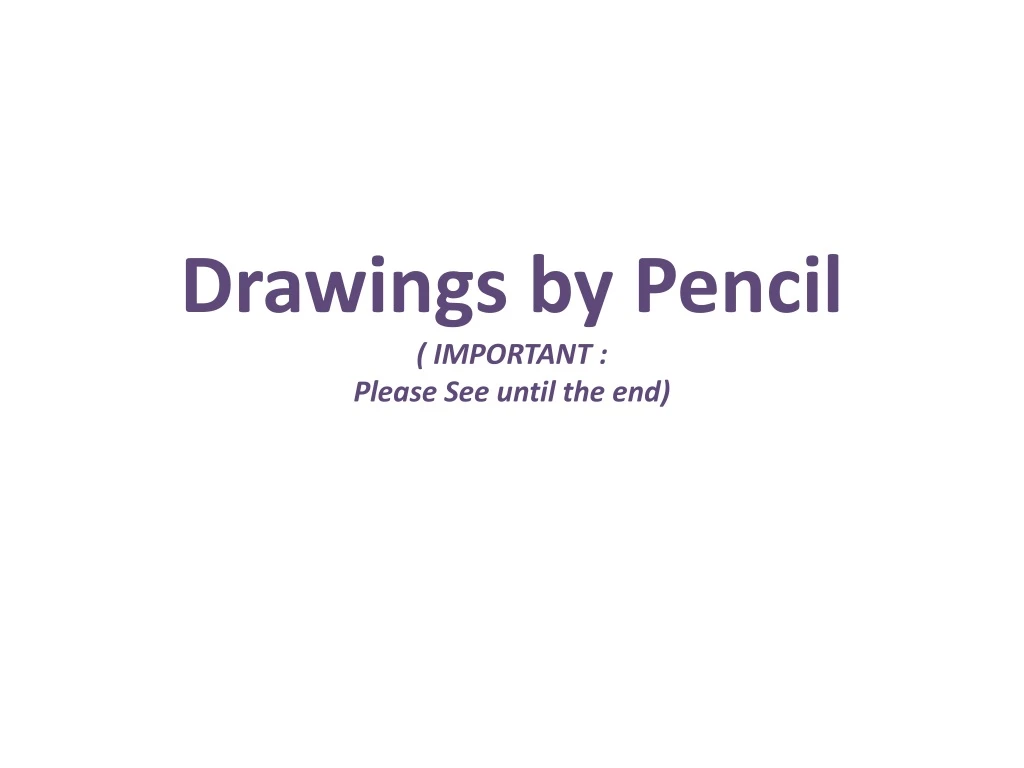 drawings by pencil important please see until the end