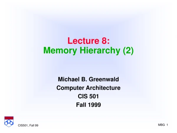 Lecture 8: Memory Hierarchy (2)