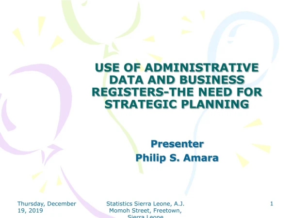 USE OF ADMINISTRATIVE DATA AND BUSINESS REGISTERS-THE NEED FOR STRATEGIC PLANNING