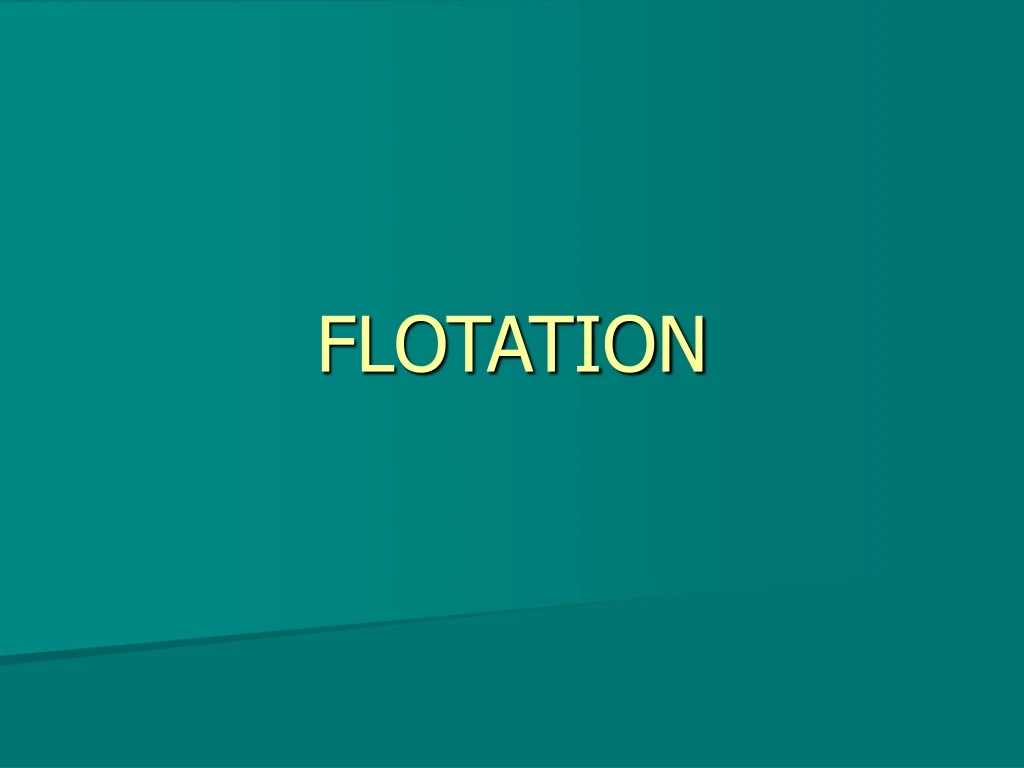 flotation
