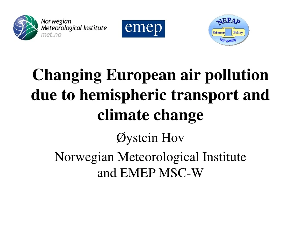 changing european air pollution due to hemispheric transport and climate change