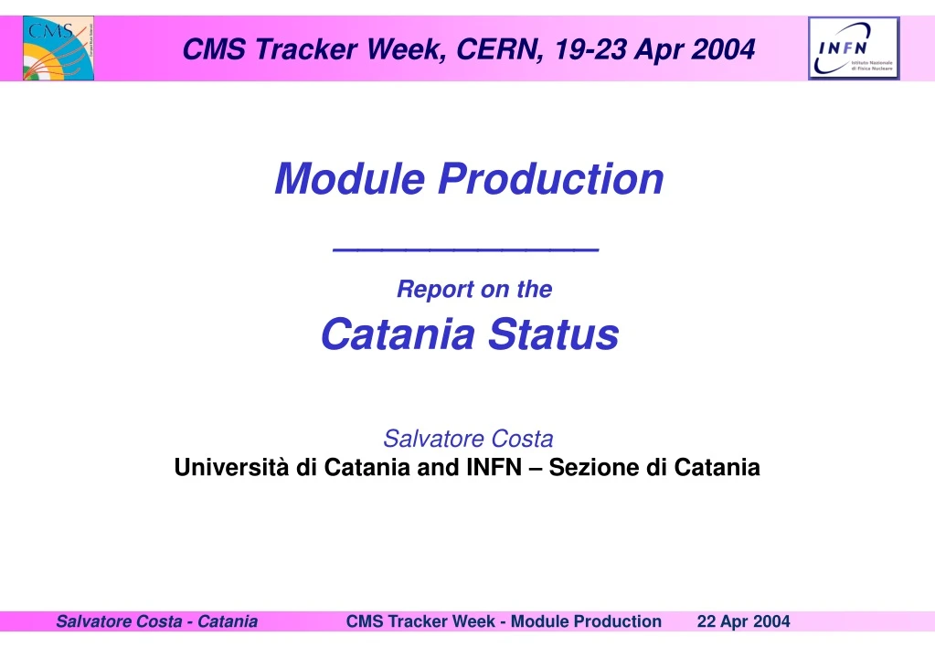 module production report on the catania status