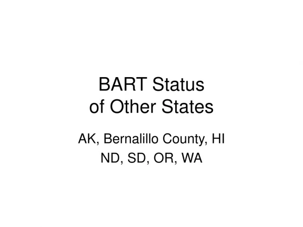 BART Status of Other States