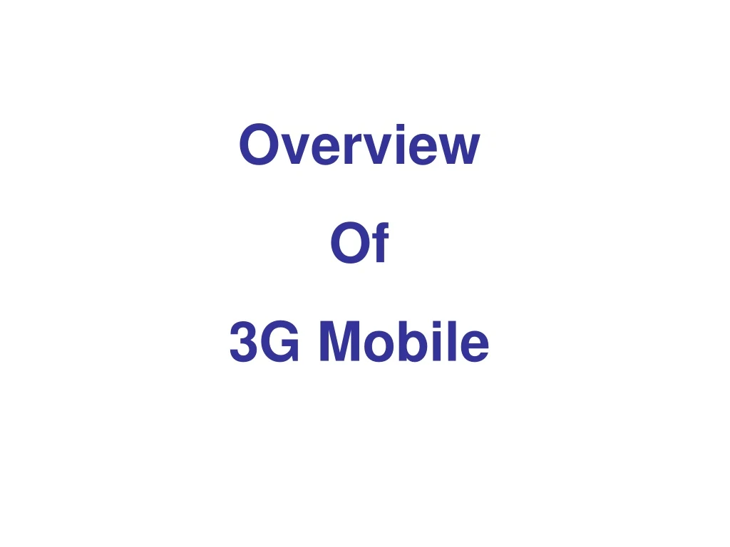 overview of 3g mobile