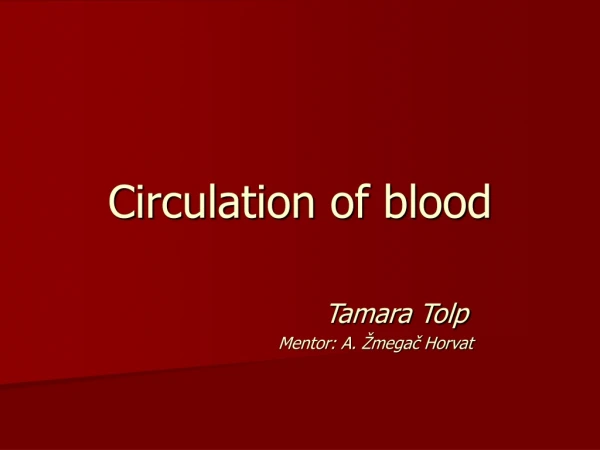Circulation of blood