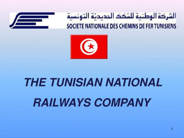 THE TUNISIAN NATIONAL RAILWAYS COMPANY