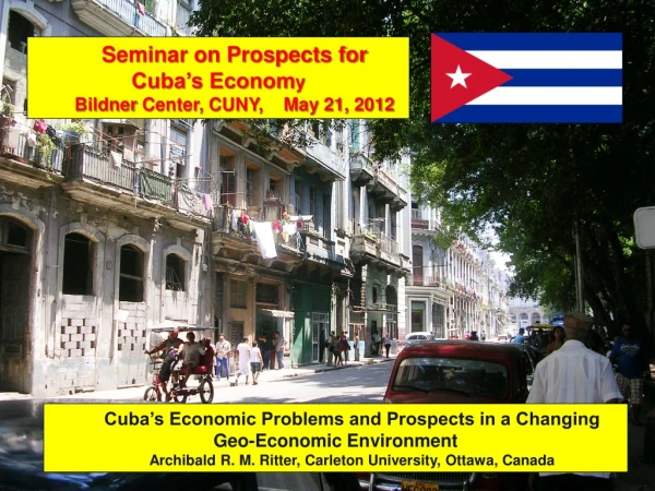 Cuba’s Economic Problems and Prospects in a Changing Geo-Economic Environment