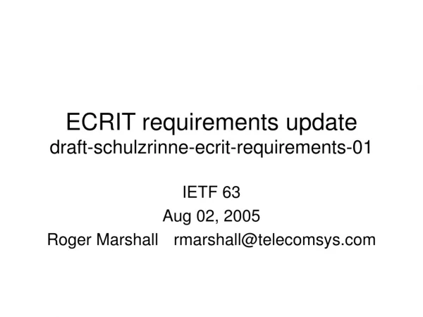 ECRIT requirements update draft-schulzrinne-ecrit-requirements-01