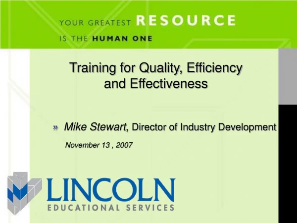 Training for Quality, Efficiency  and Effectiveness