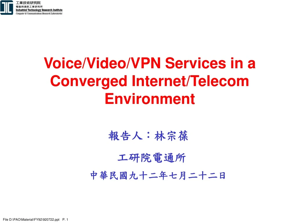 voice video vpn services in a converged internet telecom environment