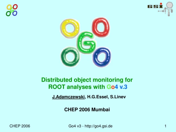 Distributed object monitoring for  ROOT analyses with  G o 4 v.3