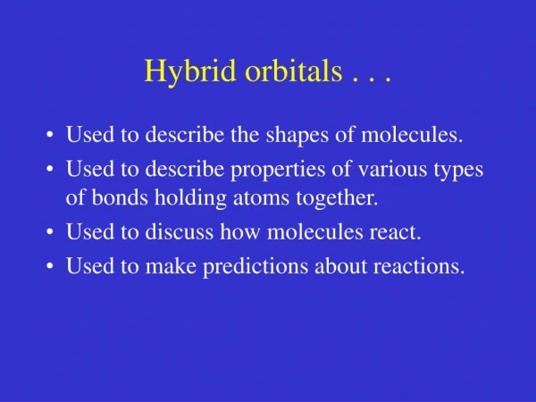 Hybrid orbitals . . .