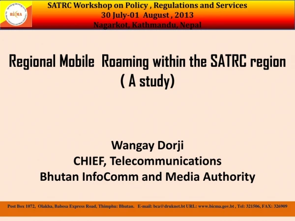 SATRC Workshop on Policy , Regulations and Services 30 July-01  August , 2013