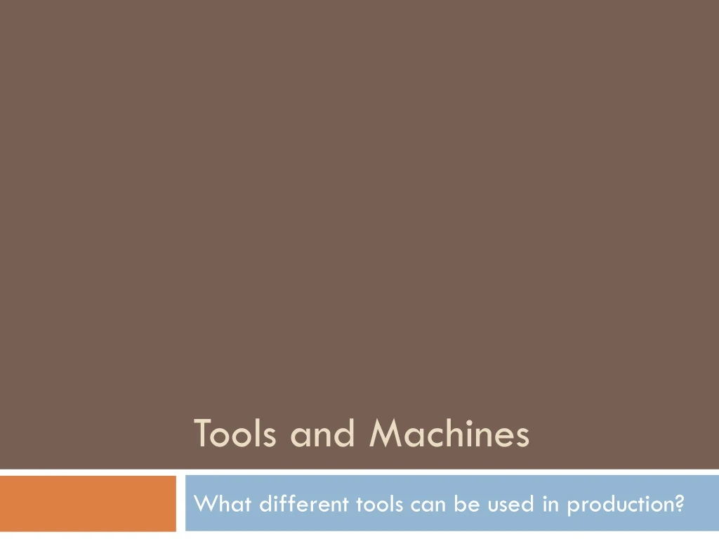 tools and machines