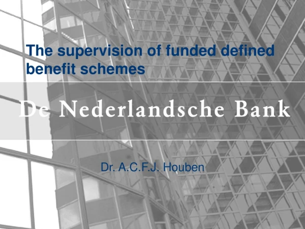 The supervision of funded defined benefit schemes