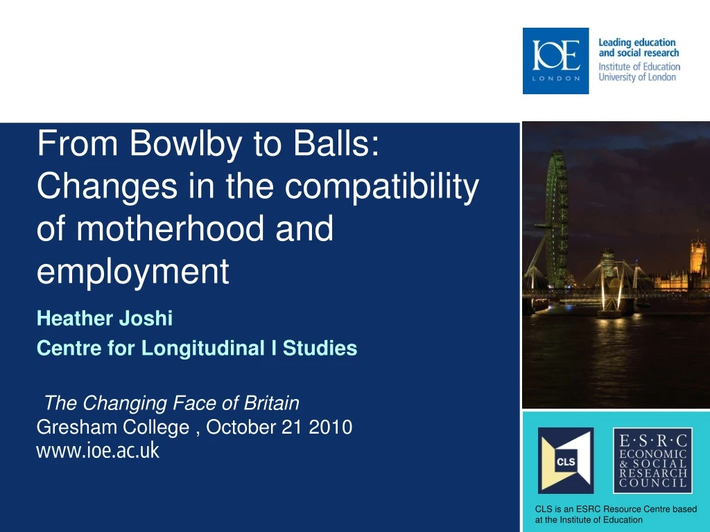 from bowlby to balls changes in the compatibility of motherhood and employment