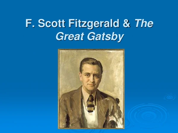 F. Scott Fitzgerald &amp;  The Great Gatsby