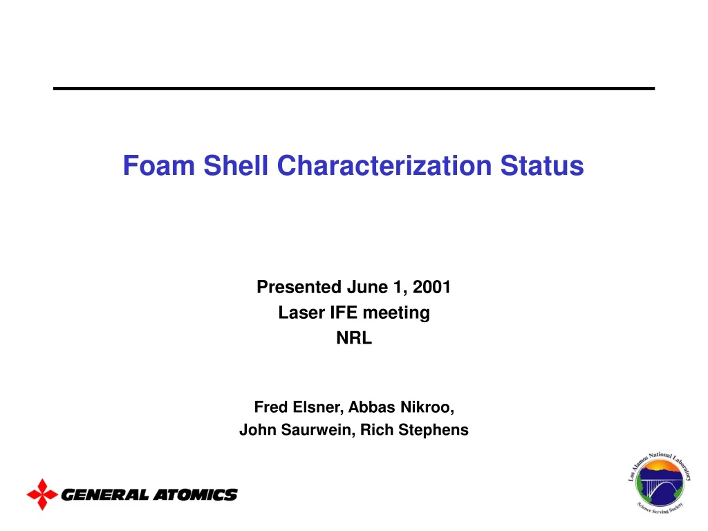 foam shell characterization status