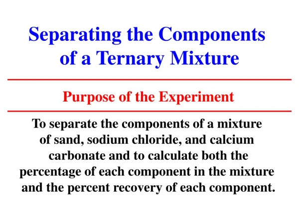 Separating the Components  of a Ternary Mixture